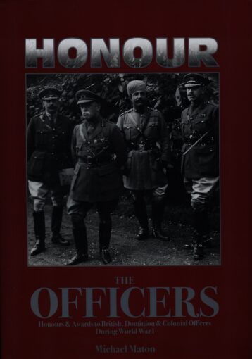 Honour the Officers, Honours and Awards to British, Dominion and Colonial Officers during World War 1