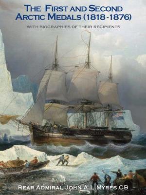 The First & Second Arctic Medals (1818-1876) Almost as new.